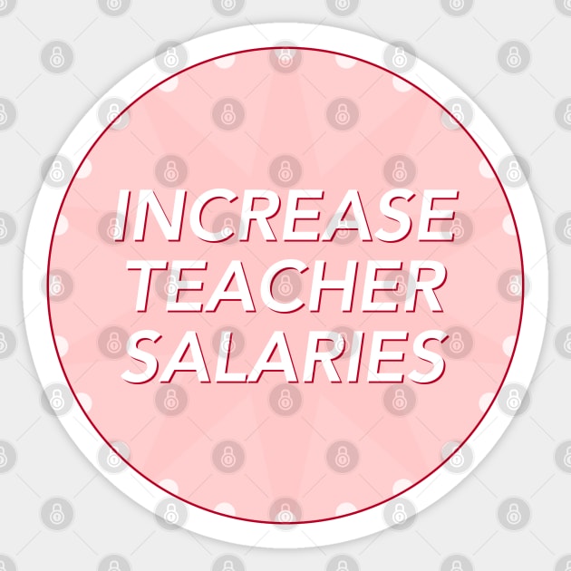 Increase Teacher Salary - Fair Pay For Teachers Sticker by Football from the Left